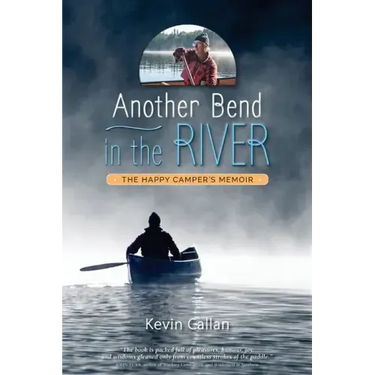 Another Bend in the River, the Happy Camper's Memoir