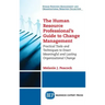 Human Resource Professional's Guide to Change Management: Practical Tools and Techniques to Enact Meaningful and Lasting Organizational Change