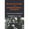 Black Culture & Generational Poverty: A Historical, Economic, & Sociological Analysis