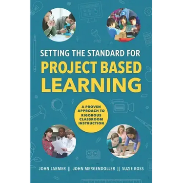 Setting the Standard for Project Based Learning