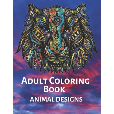 Adult Coloring Book ANIMAL DESIGNS: Stress Relieving Designs Animals, Mandalas. Extra-Thick High-Quality Perforated Pages- adult coloring book