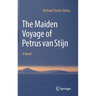 The Maiden Voyage of Petrus Van Stijn