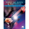 First 50 Riffs & Patterns You Should Play on Guitar: Learn Dozens of Commonly Used Rhythm Guitar Staples in Both Standard Notation and Tab