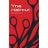The Haircut: Stories & Fragments