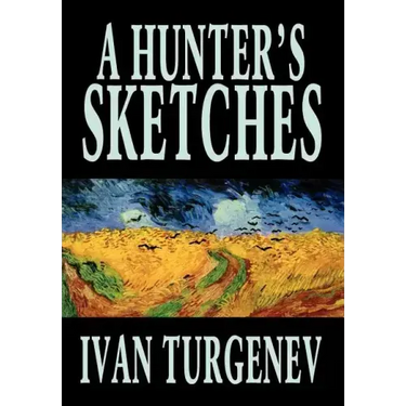 A Hunter's Sketches by Ivan Turgenev, Fiction, Classics, Literary, Short Stories