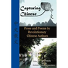 Capturing Chinese Stories: Prose and Poems by Revolutionary Chinese Authors Including Lu Xun, Hu Shi, Zhu Ziqing, Zhou Zuoren, and Lin Yutang