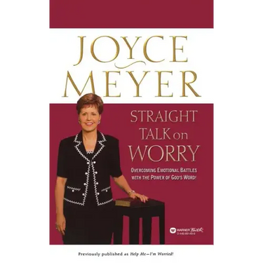 Straight Talk on Worry: Overcoming Emotional Battles with the Power of God's Word!