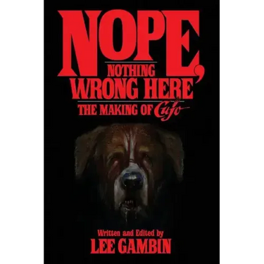 Nope, Nothing Wrong Here: The Making of Cujo