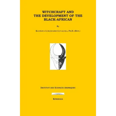 Witchcraft and the Development of the Black-Africans