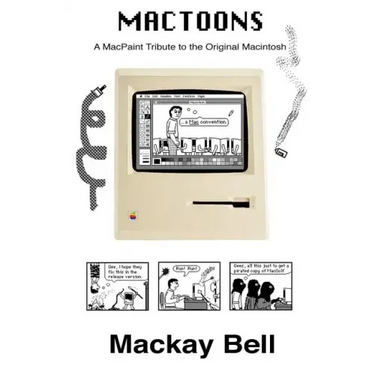 MacToons: A MacPaint Tribute to the Original Macintosh