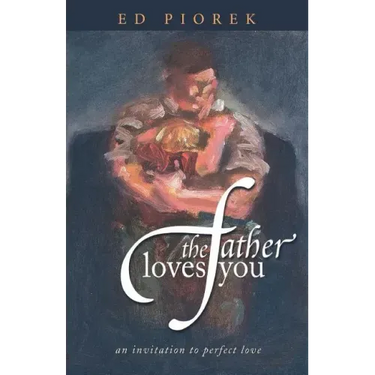 The Father Loves You