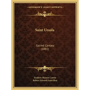 Saint Ursula: Sacred Cantata (1881)