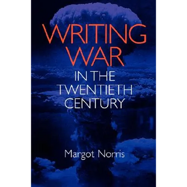 Writing War in the Twentieth Century