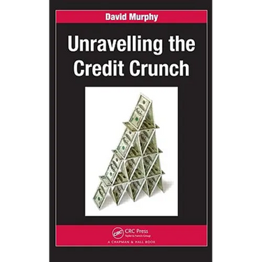 Unravelling the Credit Crunch