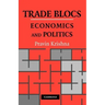 Trade Blocs: Economics and Politics