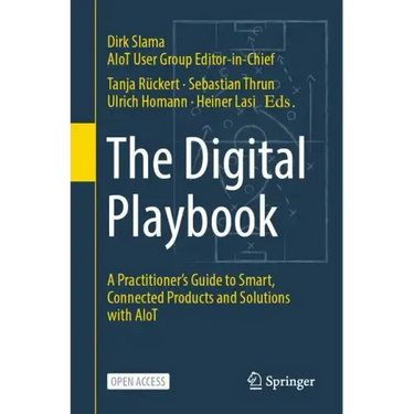 The Digital Playbook: A Practitioner's Guide to Smart, Connected Products and Solutions with Aiot