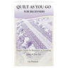 Quilt as You Go for Beginners: Simple Guide for Beginners to Learning Quilt As You Go