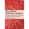 The Open Veins of Africa: The Dynamics of Extractive Accumulation by Dispossession in 21st Century Africa