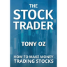 The Stock Trader: How to Make Money Trading Stocks