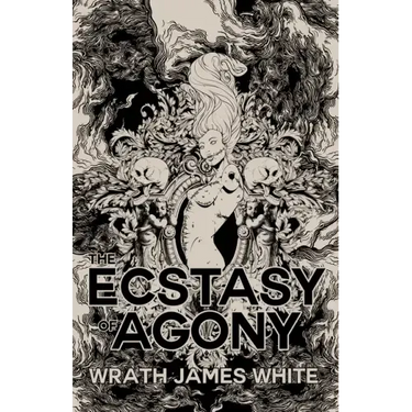 The Ecstasy of Agony