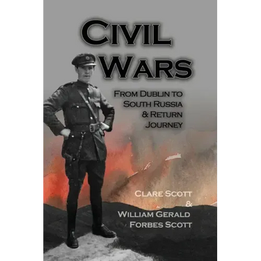 Civil Wars: From Dublin to South Russia & Return Journey