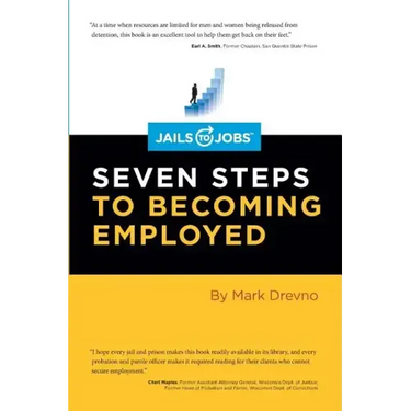 Jails to Jobs: Seven Steps to Becoming Employed