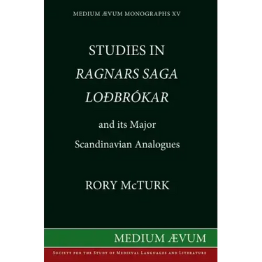 Studies in "Ragnar's Saga Lodbrokar" and Its Major Scandinavian Analogues