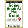 Going Against the Grain: How Reducing and Avoiding Grains Can Revitalize Your Health