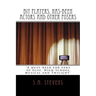 Bit Players, Has-Been Actors and Other Posers: A must-read for fans of Glee, High School Musical and Twilight