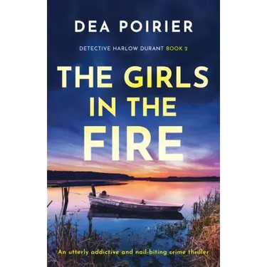 The Girls in the Fire: An utterly addictive and nail-biting crime thriller