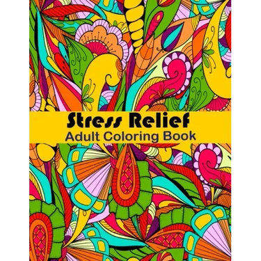 Stress Relief Adult Coloring Book: Anxiety and Stress Relief Adult Coloring Book Featuring 35 Floral and Garden themed Pattern Coloring Pages