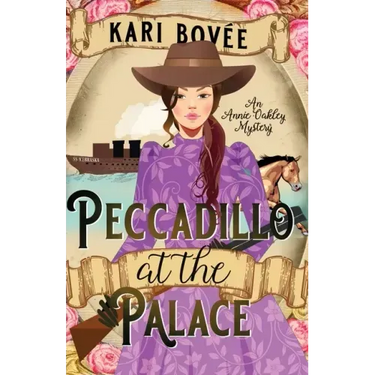 Peccadillo at the Palace: An Annie Oakley Mystery