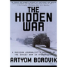 Hidden War: A Russian Journalist's Account of the Soviet War in Afghanistan