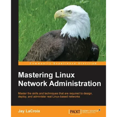 Mastering Linux Network Administration