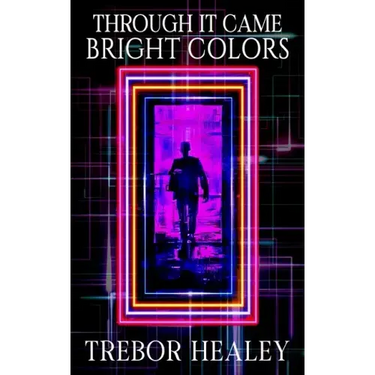 Through It Came Bright Colors