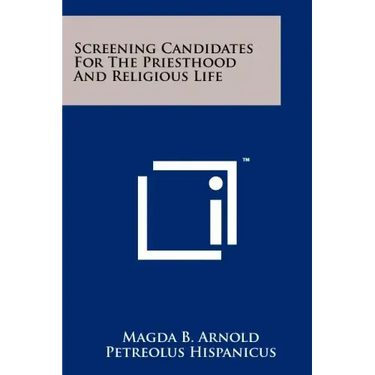 Screening Candidates For The Priesthood And Religious Life