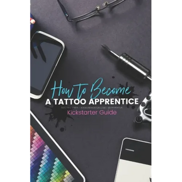 How to become a Tattoo Apprentice: Tattooing can be a tough game to get into, but I am here to guide you step by step through the process, and give yo