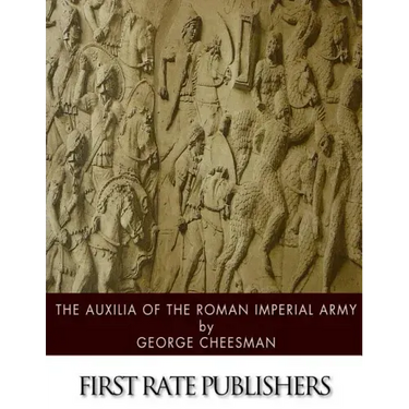 The Auxilia of the Roman Imperial Army