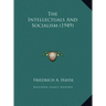 The Intellectuals And Socialism (1949)