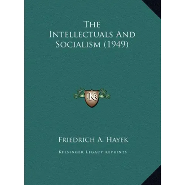 The Intellectuals And Socialism (1949)