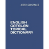 English Catalan Topical Dictionary