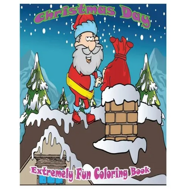 Christmas Day: Extremely Fun Coloring Books