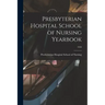 Presbyterian Hospital School of Nursing Yearbook; 1920