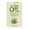 Cannabis oil guide: Disease Treatments Using Cannabis Oil