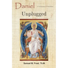 Daniel Unplugged: A Commentary & Translation