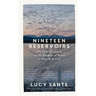 Nineteen Reservoirs: On Their Creation and the Promise of Water for New York City