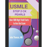 USMLE Step 2 Ck Pearls: Over 500 High Yield Facts to Ace the Exam