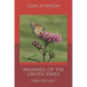 Milkweed Of The United States: Including Puerto Rico and the US Virgin Islands