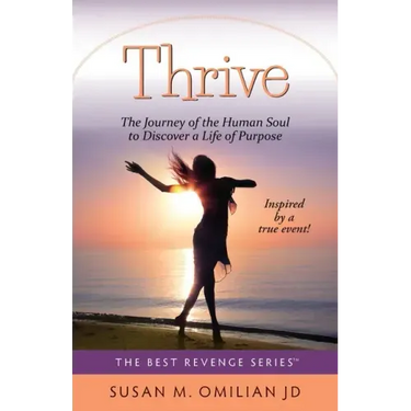 Thrive: The Journey of the Human Soul to Discover a Life of Purpose