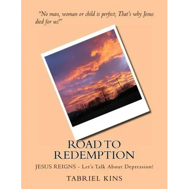Road To Redemption: JESUS REIGNS - Let's Talk About Depression!